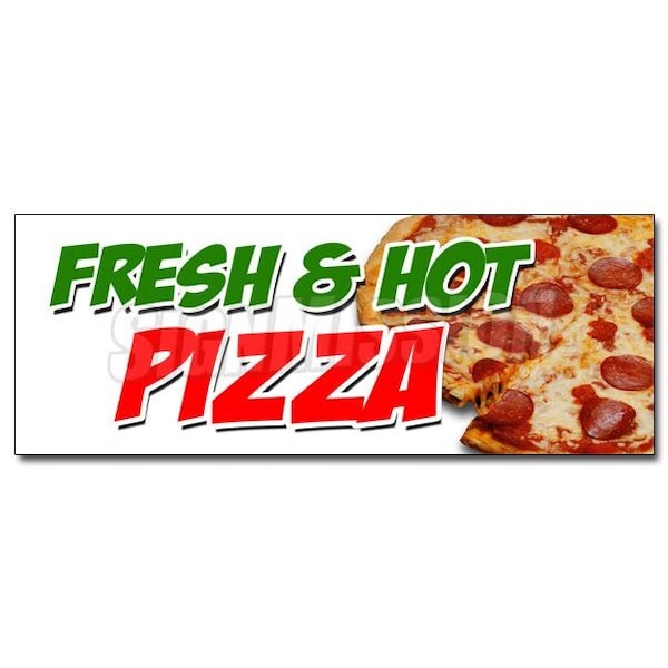 Signmission FRESH & HOT PIZZA DECAL sticker by the slice whole pie pepperoni sausage, D-48 Fresh & Hot Pizza D-48 Fresh & Hot Pizza - main